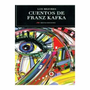 Libro Los Mejores Cuentos De Franz Kafka MESTAS 187 Páginas