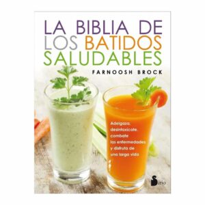 La Biblia De Los Batidos Saludables Farnoosh Brock SIRIO 246 Páginas