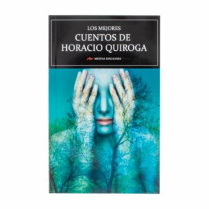 Libro Los Mejores Cuentos De Horacio Quiroga MR.BOOKS 192 Páginas