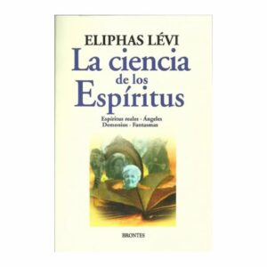 La Ciencia De Los Espíritus Eliphas Lévi BRONTES 224 Páginas