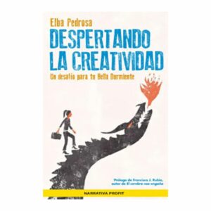 Despertando La Creatividad Elba Pedrosa PROFIT 127 Páginas