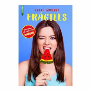 Frágiles Sarah Morant LIBROS DE SEDA 390 Páginas