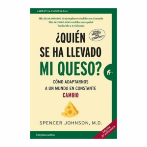 Quien Se Ha Llevado Mi Queso Spencer Johnson EMPRESA ACTIVA 112 Páginas