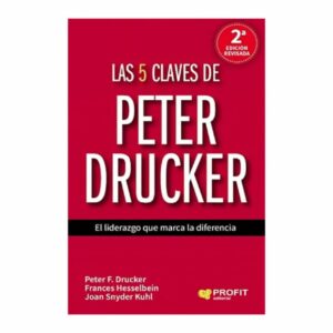 La 5 Claves De Peter Drucker Peter F. Drucker PROFIT 136 Páginas