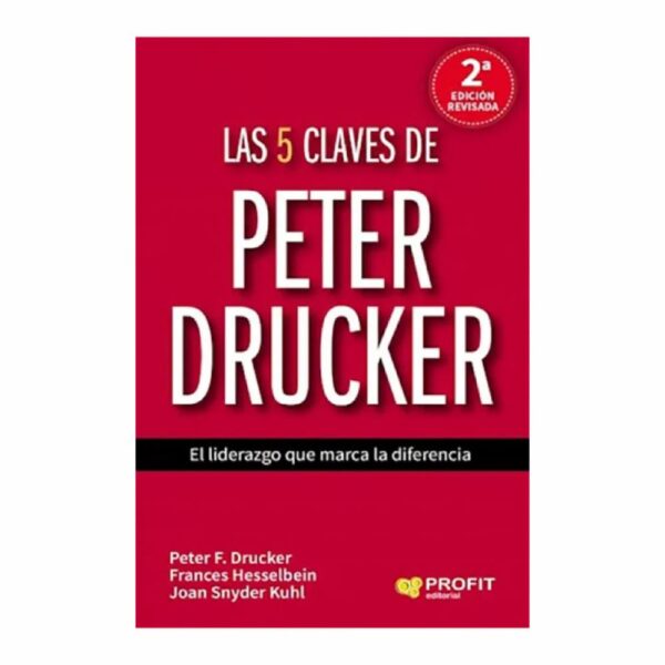 La 5 Claves De Peter Drucker Peter F. Drucker PROFIT 136 Páginas