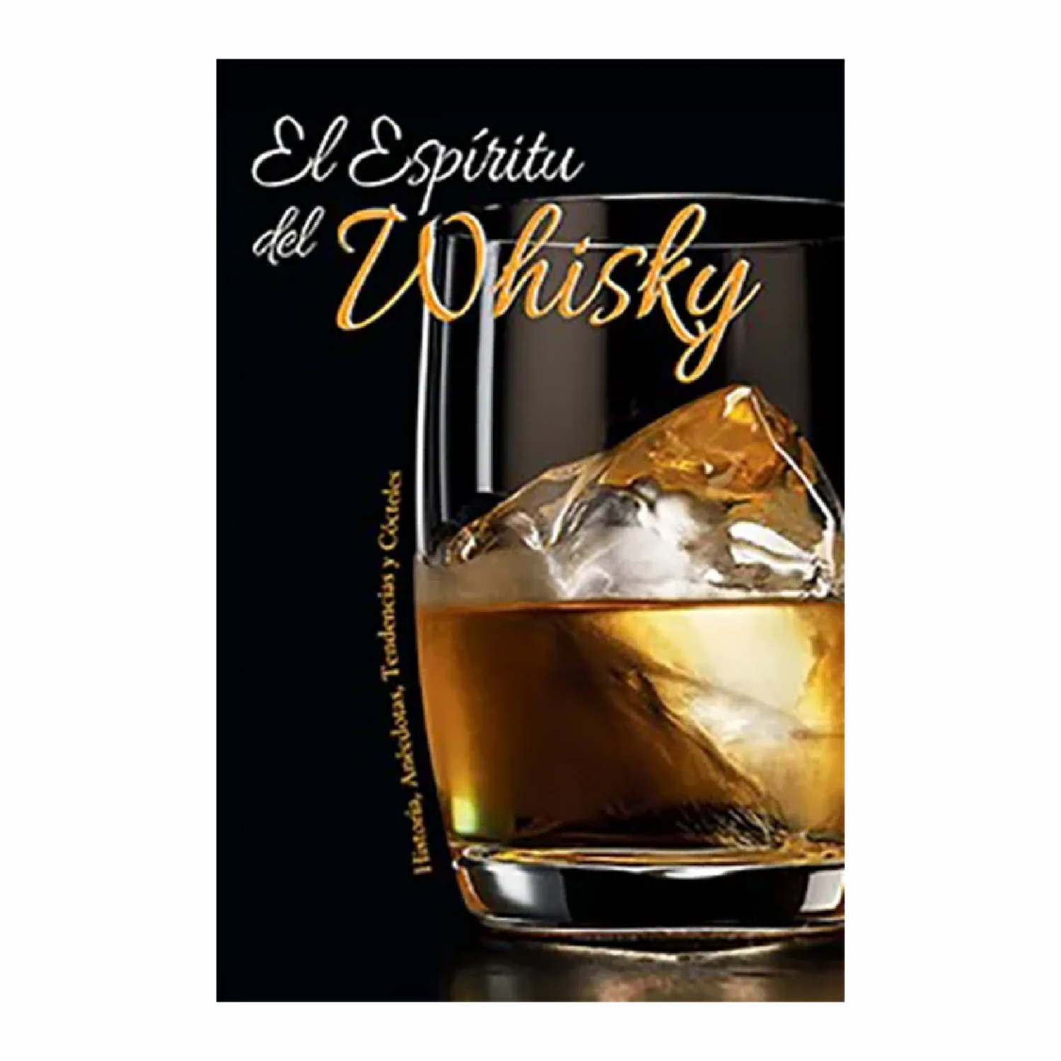 El Espíritu Del Whisky Giovanna Mondenhauer ILUSTRADO LU 144 Páginas