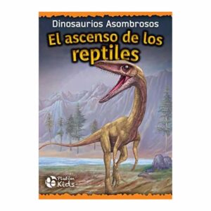 Libro El Ascenso De Los Reptiles Dinosaurios Asombrosos PLUTON EDICIONES 32 Páginas