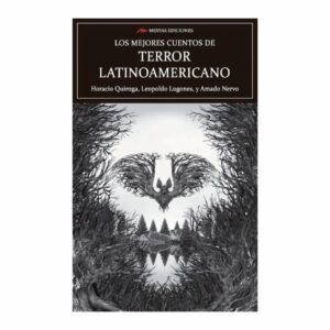 Libro Los Mejores Cuentos De Terror Latinoamericano MESTAS 1900 Páginas