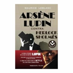 Arséne Lupin Contra Herlock Sholmes Maurice Leblanc ROCABOLSILLO 240 Páginas