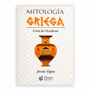 Mitología Griega Javier Tapia PLUTON EDICIONES 224 Páginas