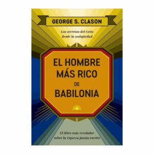 Libro El Hombre Mas Rico De Babilonia REM 160 Páginas