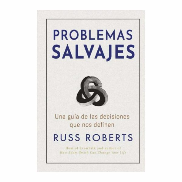 Problemas Salvajes Russ Roberts REVERTE 161 Páginas
