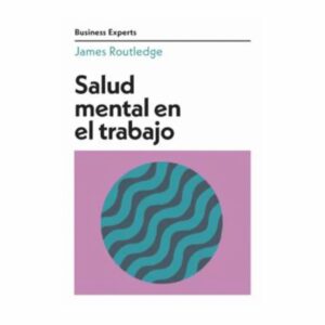 Libro Salud Mental En El Trabajo. Serie Business Experts REVERTE 160 Páginas