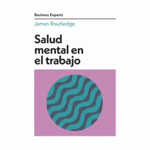 Libro Salud Mental En El Trabajo. Serie Business Experts REVERTE 160 Páginas