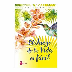 El Juego De La Vida Es Fácil Luis Garcia SIRIO 253 Páginas