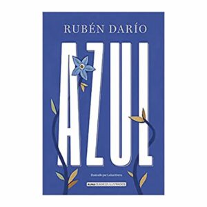 Azul Rubén Dario EDITORIAL ALMA 150 Páginas