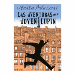Las Aventuras Del Joven Lupin Marta Palazzesi PLANETA 224 Páginas