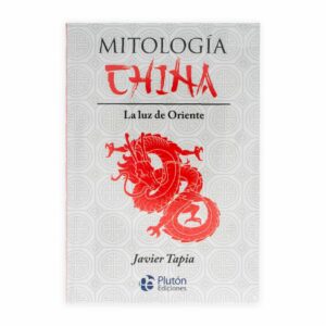 Mitología China Javier Tapia EDICIONES SALDAÑA 224 Páginas