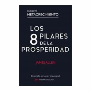 Libro Los 8 Pilares De La Prosperidad MESTAS 160 Páginas
