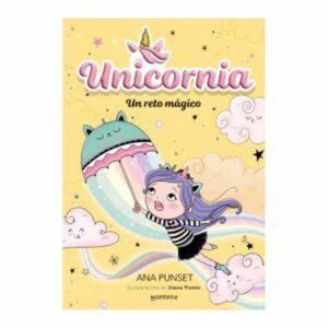 Libro Unicornia 3 Un Reto Mágico MONTENA 128 Páginas