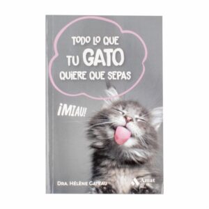 Libro Todo Lo Que Tu Gato Quiere Que Sepas Del Gato MR.BOOKS 216 Páginas