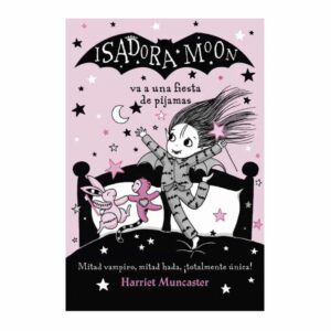 Libro Isadora Moon Va A Una Fiesta De Pijamas ALFAGUARA 100 Páginas