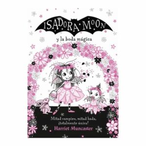 Libro Isadora Moon Y La Boda Mágica ALFAGUARA 135 Páginas