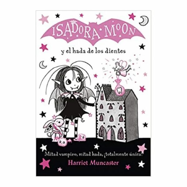 Isadora Moon Y El Hada De Los Dientes Harriet Muncaster ALFAGUARA 128 Páginas
