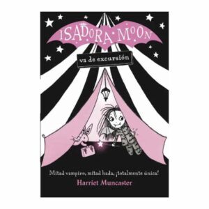 Libro Isadora Moon Va De Excursión ALFAGUARA 50 Páginas