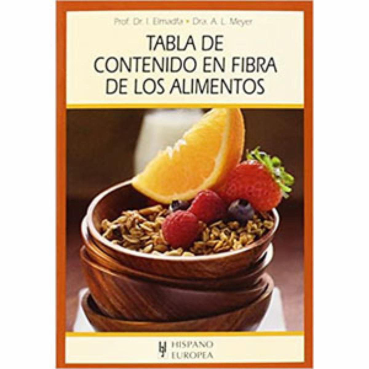 Tabla De Contenido En Fibra De Los Alimentos Ibrahim Elmadfa HISPANO EUROPEA 90 Páginas