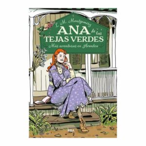 Libro Ana De Las Tejas Verdes 4. Mas Aventuras En Avonlea RBA 224 Páginas