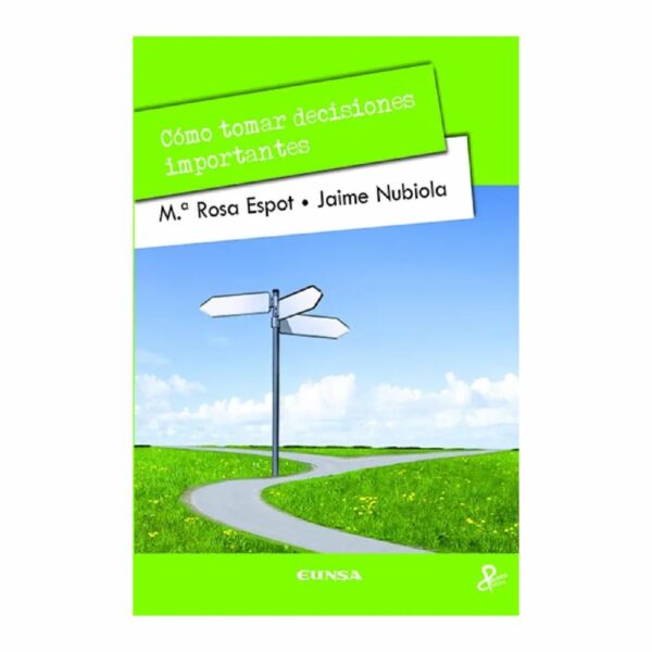 Libro Como Tomar Decisiones Importantes EUNSA 152 Páginas