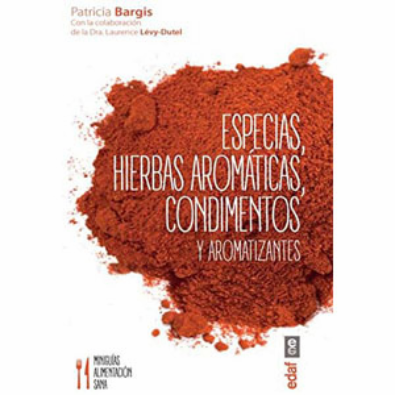 Libro Especias Hierbas Aromáticas Condimentos Y Aromatizantes EDAF 96 Páginas