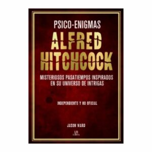 Psico-Enigmas Alfred Hitchcock Jason Ward LIBSA 224 Páginas