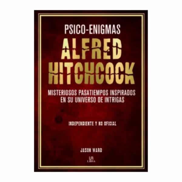 Psico-Enigmas Alfred Hitchcock Jason Ward LIBSA 224 Páginas