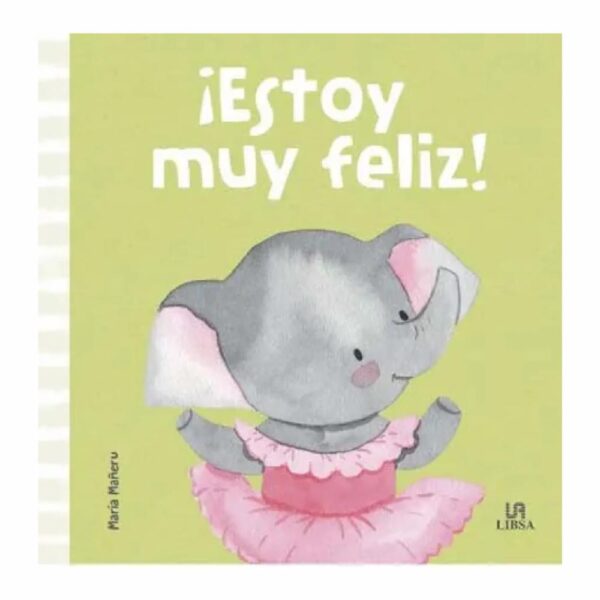 Libro Estoy Muy Feliz LIBSA 31 Páginas