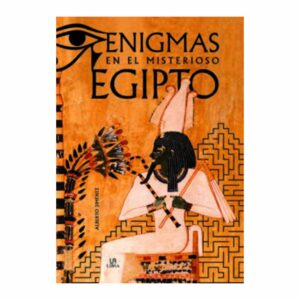 Libro Enigmas En El Misterioso Egipto EDITORIAL ALMA 224 Páginas