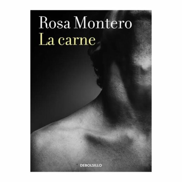 Libro La Carne DEBOLSILLO 235 Páginas