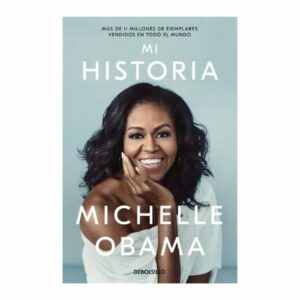 Mi Historia Michelle Obama DEBOLSILLO 528 Páginas