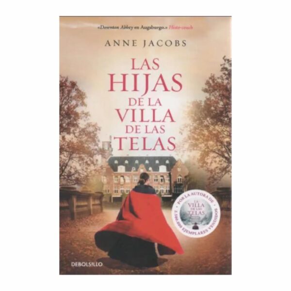 Las Hijas De La Villa De Las Telas Annie Jacobs DEBOLSILLO 624 Páginas