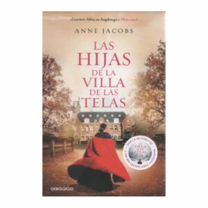 Las Hijas De La Villa De Las Telas Annie Jacobs DEBOLSILLO 624 Páginas