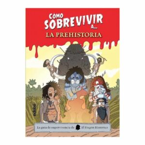 Libro Cómo Sobrevivir A La Prehistoria EDEBE 144 Páginas