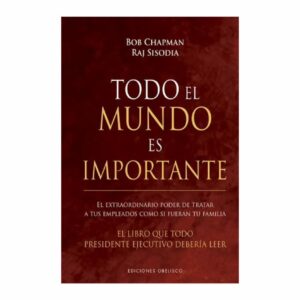 Todo El Mundo Es Importante Bob Chapman OBELISCO 264 Páginas