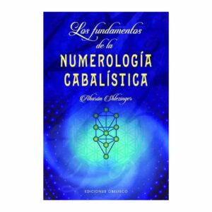 Los Fundamentos De La Numerología Cabalística Aaron Shlezinger EDISIONES OBELISCO 240 Páginas