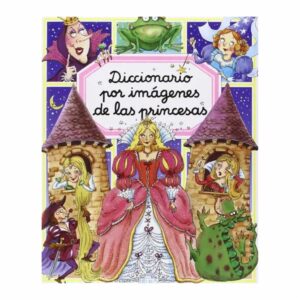 Libro Diccionario Por Imágenes De Las Princesas PLANETA 132 Páginas