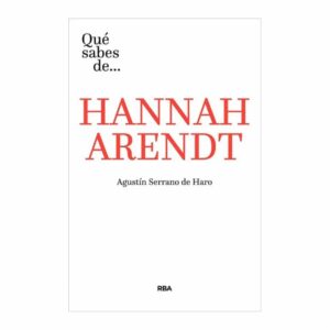 Libro Que Sabes De Hannah Arendt RBA 158 Páginas