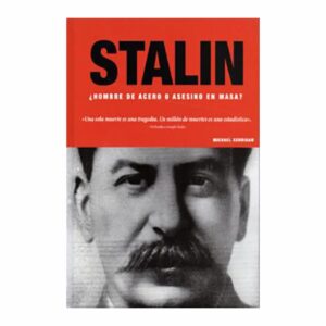 Stalin Hombre De Acero O Asesino En Masa Michael Kerrigan EDIMAT 224 Páginas