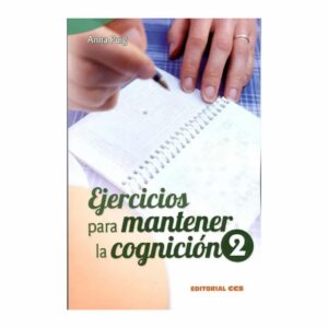 Ejercicios Para Mantener La Cognición 2 Anna Puig EDITORIAL CCS 288 Páginas