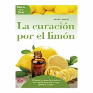 La Curación Por El Limón Horatio Derricks ROBIN BOOK 144 Páginas