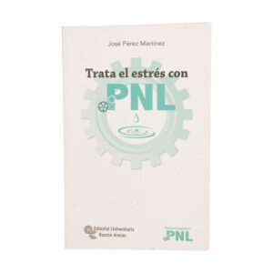 Libro Trata El Estrés Con PNL EDITORIAL UNIVERSITARIA 128 Páginas
